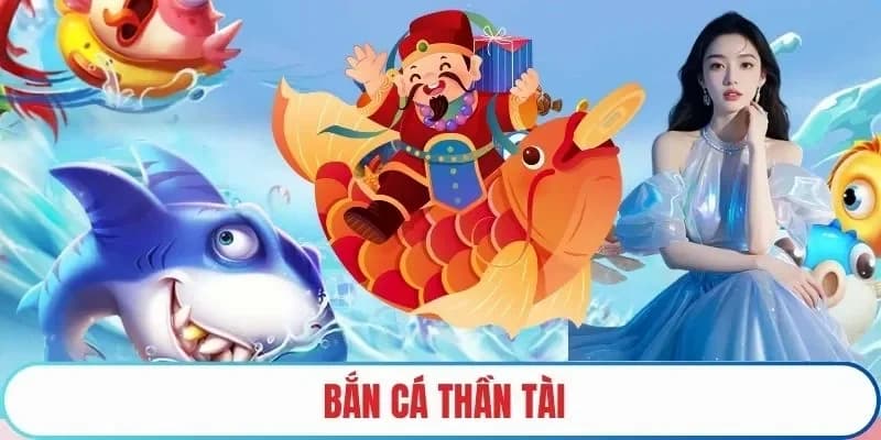 Giới thiệu về bắn cá thần tài 3d