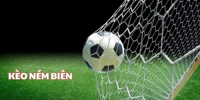Kinh nghiệm chơi kèo ném biên từ cao thủ